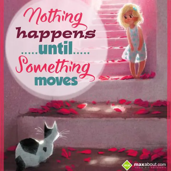 Encouragement Greetings Wishes: Nothing Happens Unti