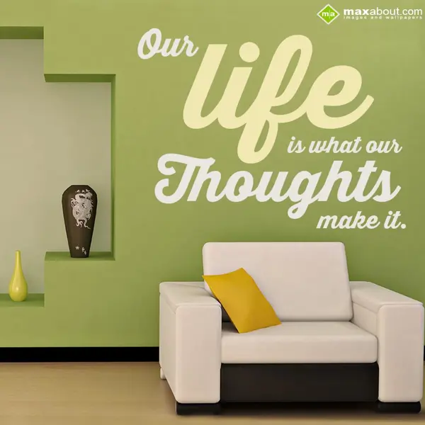 Attitude Greetings Wishes: Our life is what our