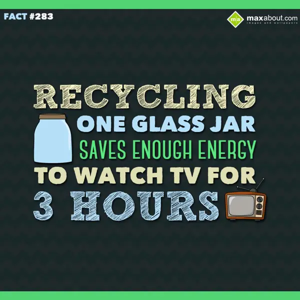 Miscellaneous Facts Greetings Wishes: Recycling one glass 