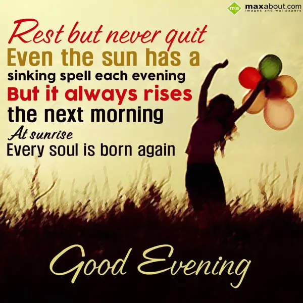 Evening Greetings Wishes: Rest but never quit 