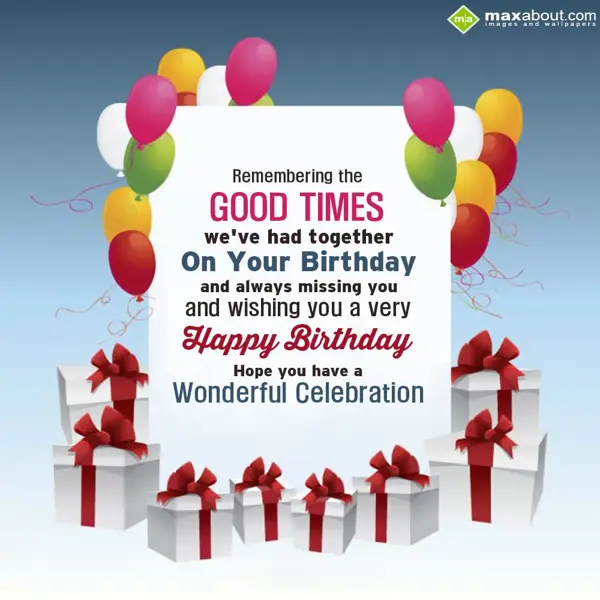 Birthday Greetings Wishes: Remembering the good