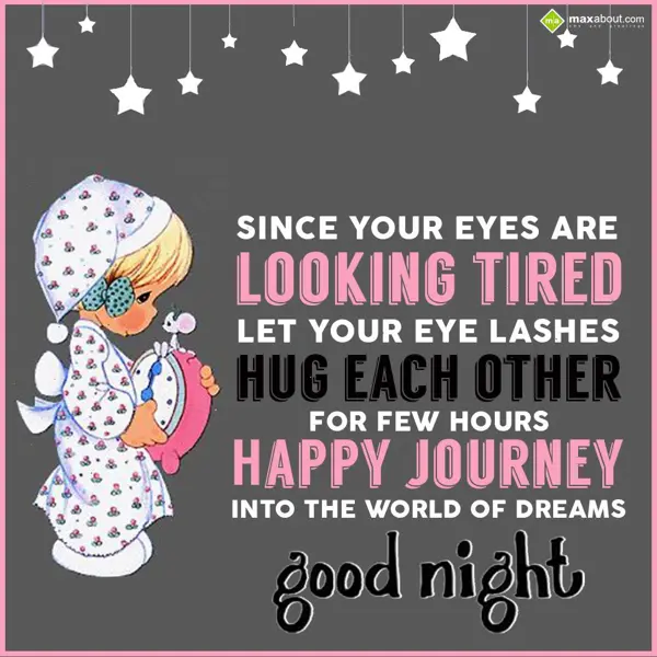 Good Night Greetings Wishes: Since your eyes are 