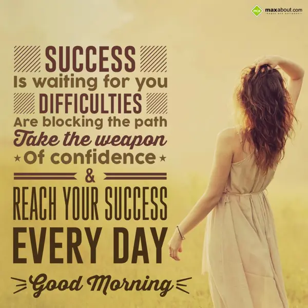 Good Morning Quotes Greetings Wishes: Success is waiting f