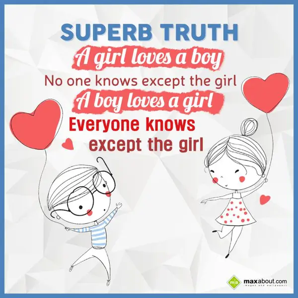 Funny Love Greetings Wishes: Superb Truth,
A gir