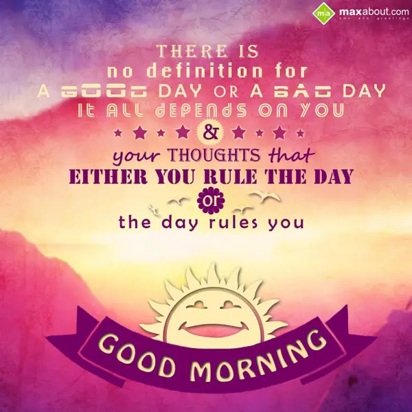 Good Morning Greetings Wishes: There is no definiti