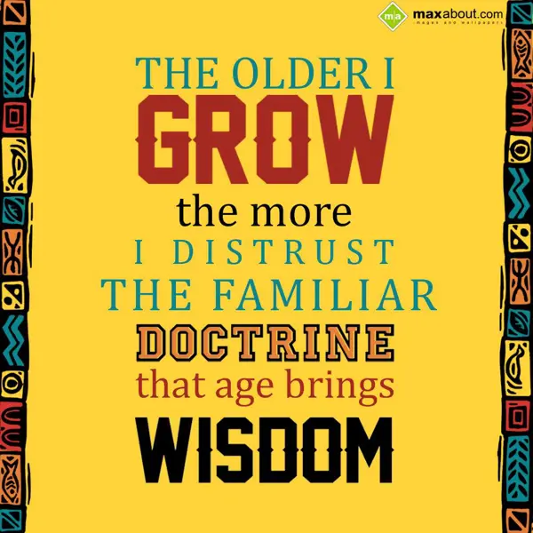 Inspirational Quotes Greetings Wishes: The older I grow the