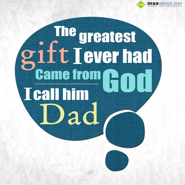 Father Day Greetings Wishes: The greatest gift
I