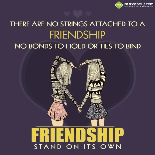 Friendship Greetings Wishes: There are no strings