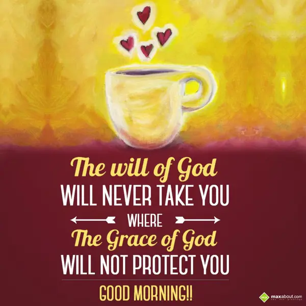 Good Morning Quotes Greetings Wishes: The will of God will