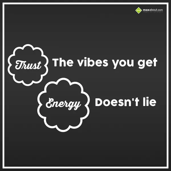 Quotes Greetings Wishes: Trust the vibes you 