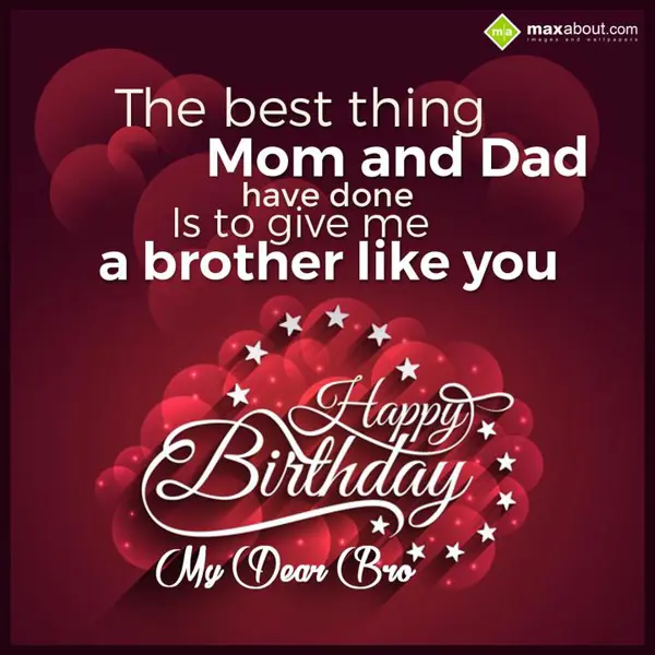 Brother - Birthday Greetings Wishes: The best thing Mom a