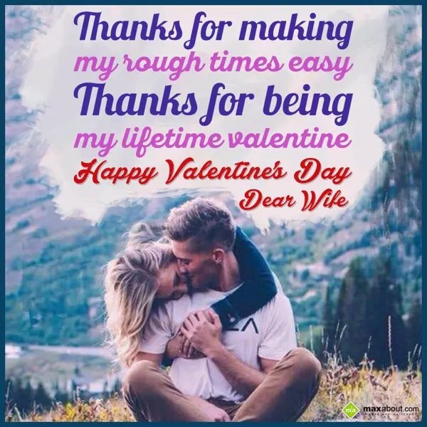 Valentine for Wife Greetings Wishes: Thanks for making 
