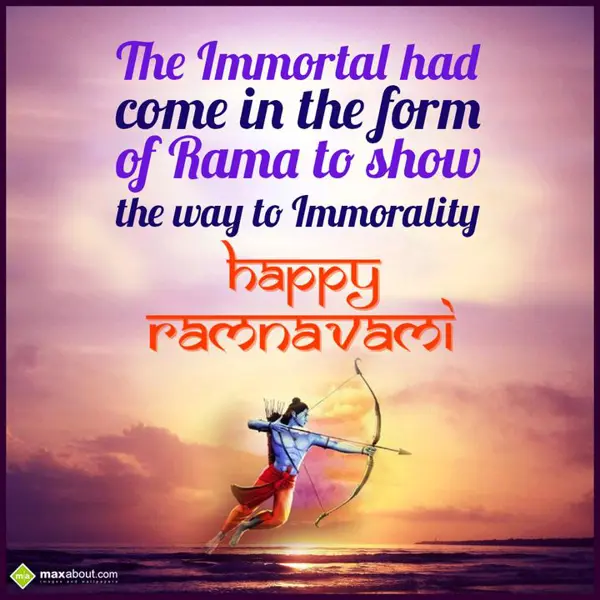 Ram Navami Greetings Wishes: The Immortal had 
c