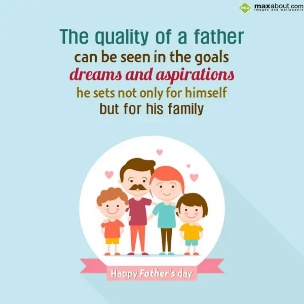 Father Day Greetings Wishes: The quality of a fat