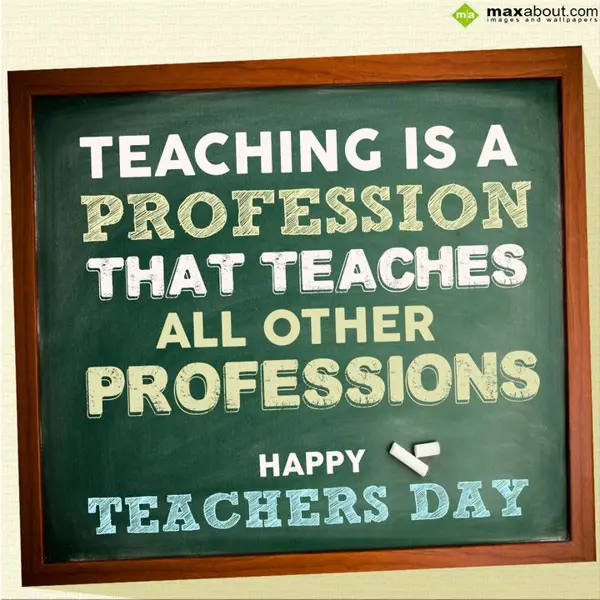 Teacher Day Greetings Wishes: Teaching is a profes