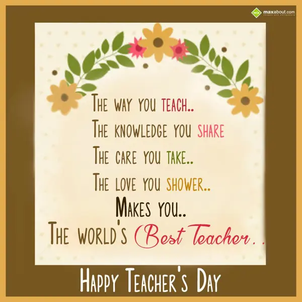 Teacher Day Greetings Wishes: The way tou teach...