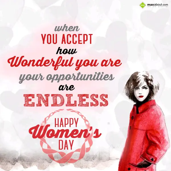 Women's Day Greetings Wishes: When you accept how 