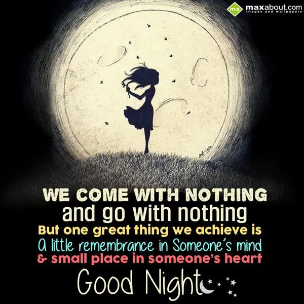 Good Night Greetings Wishes: We come with nothing