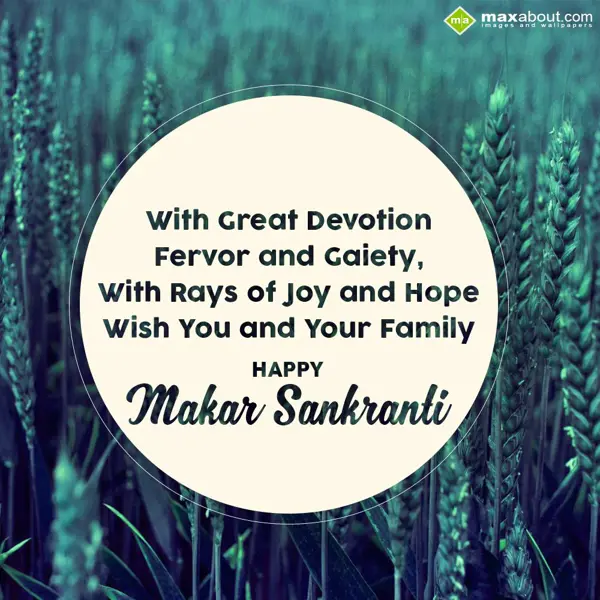 Makar Sankranti Greetings Wishes: With Great Devotion,