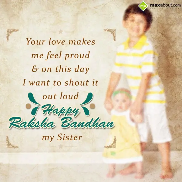 Rakhi Greetings Wishes: Your love makes me f