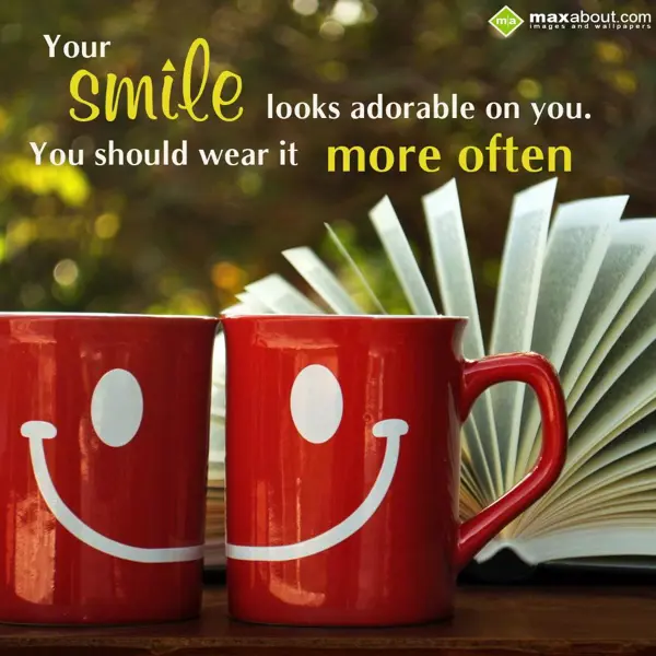 Cute Greetings Wishes: Your smile looks ado