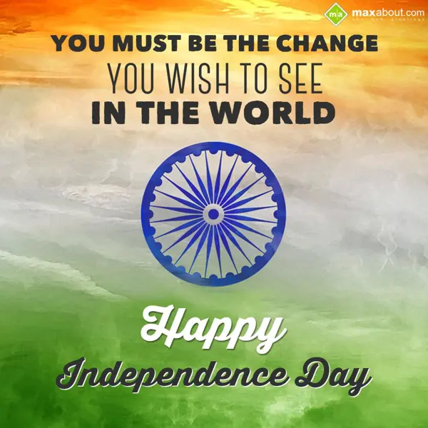 Independence Day Greetings Wishes: You must be the chan