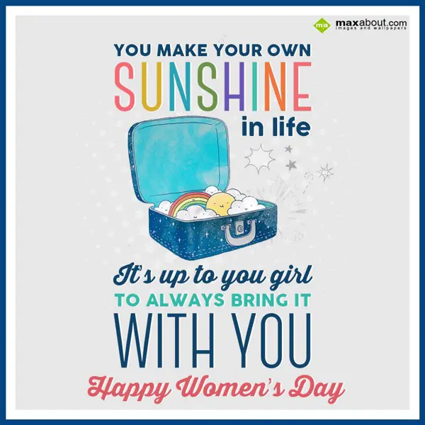 Women's Day Greetings Wishes: You make your own su