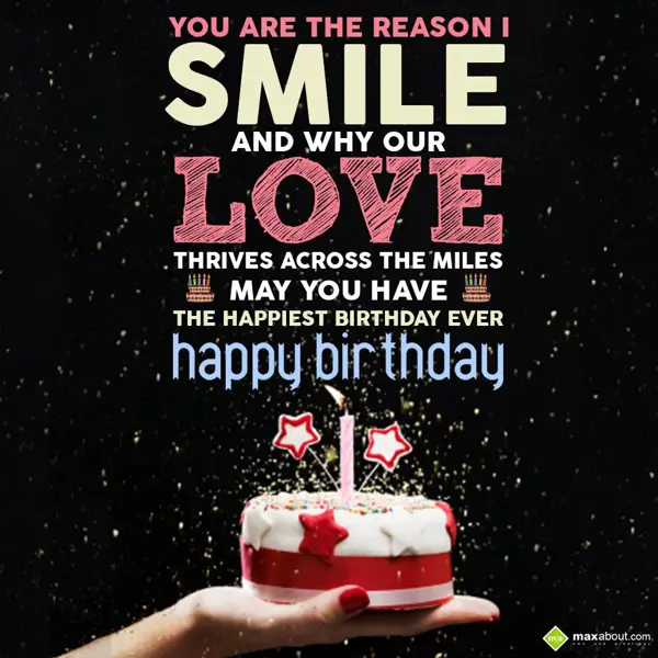 Birthday Greetings Wishes: You are the reason I