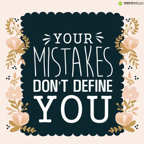 Quotes Greetings Wishes: Your mistakes don't 