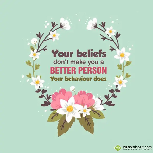 Advice Greetings Wishes: Your beliefs don't
