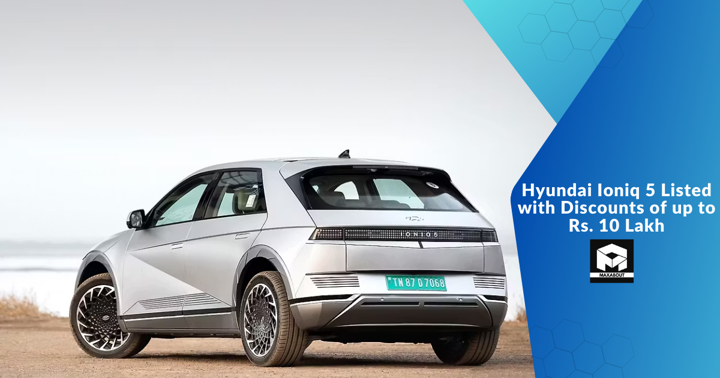 Hyundai Ioniq 5 Listed with Discounts of up to Rs. 10 Lakh