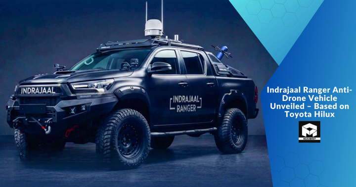 Indrajaal Ranger Anti-Drone Vehicle Unveiled – Based on Toyota Hilux