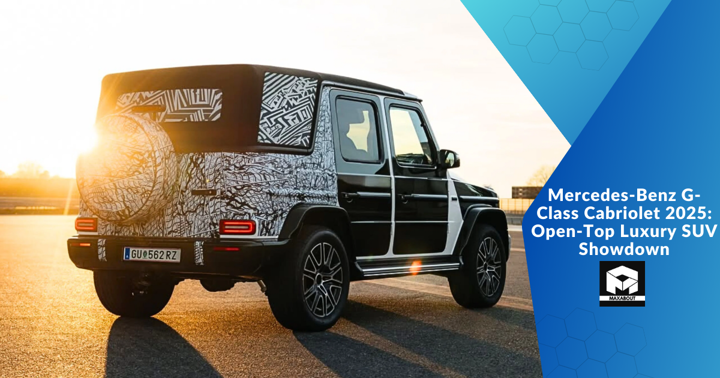 Mercedes-Benz G-Class Cabriolet 2025: Open-Top Luxury SUV Showdown