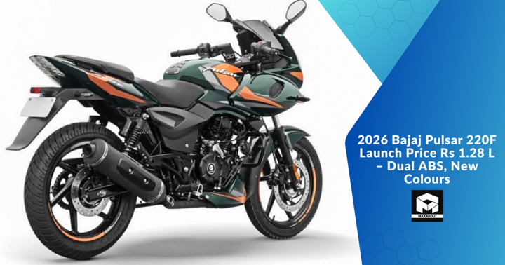 2026 Bajaj Pulsar 220F Launch Price Rs 1.28 L – Dual ABS, New Colours