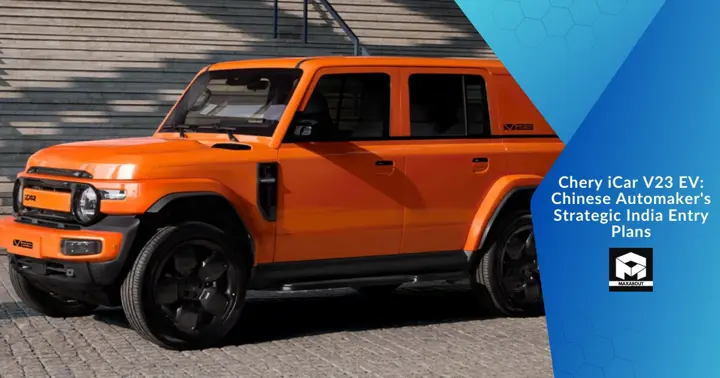 Chery iCar V23 EV: Chinese Automaker's Strategic India Entry Plans