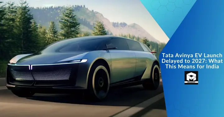 Tata Avinya EV Launch Delayed to 2027: What This Means for India