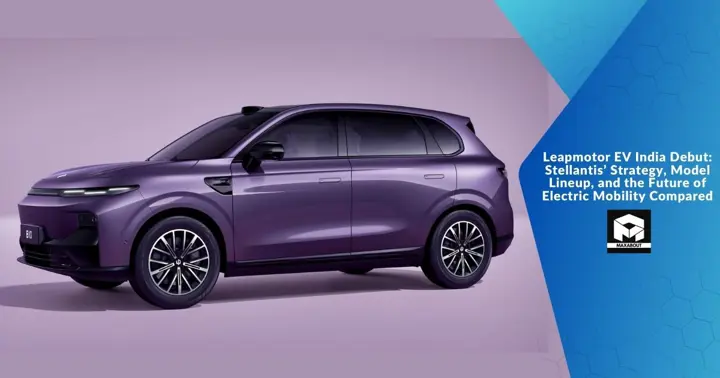 Leapmotor EV India Debut: Stellantis’ Strategy, Model Lineup, and the Future of Electric Mobility Compared