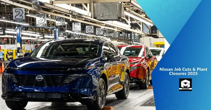 Nissan Job Cuts & Plant Closures 2025
