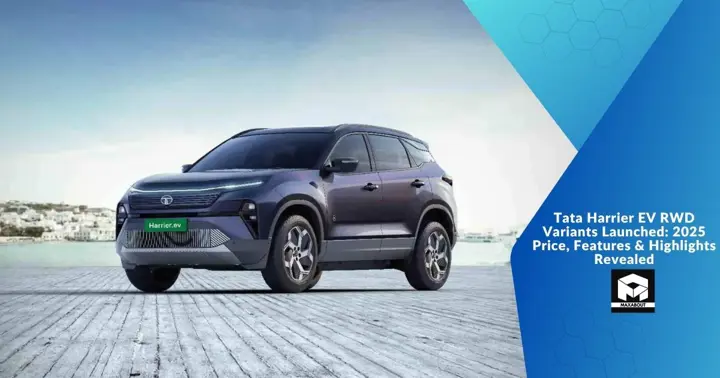 Tata Harrier EV RWD Variants Launched: 2025 Price, Features & Highlights Revealed