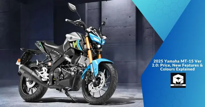 2025 Yamaha MT-15 Ver 2.0: Price, New Features & Colours Explained